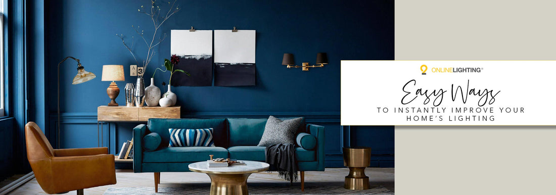 Easy Ways To Instantly Improve Your Home's Lighting!