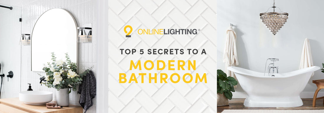 Top 5 Secrets To A Modern Bathroom