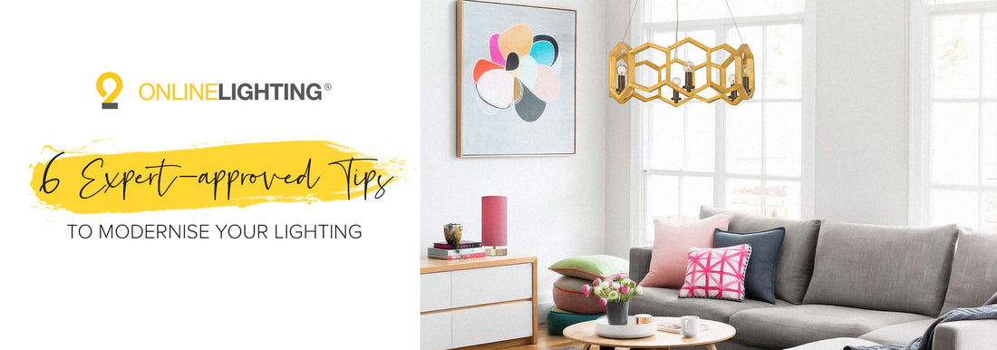 6 Expert-Approved Tips To Modernise Your Lighting