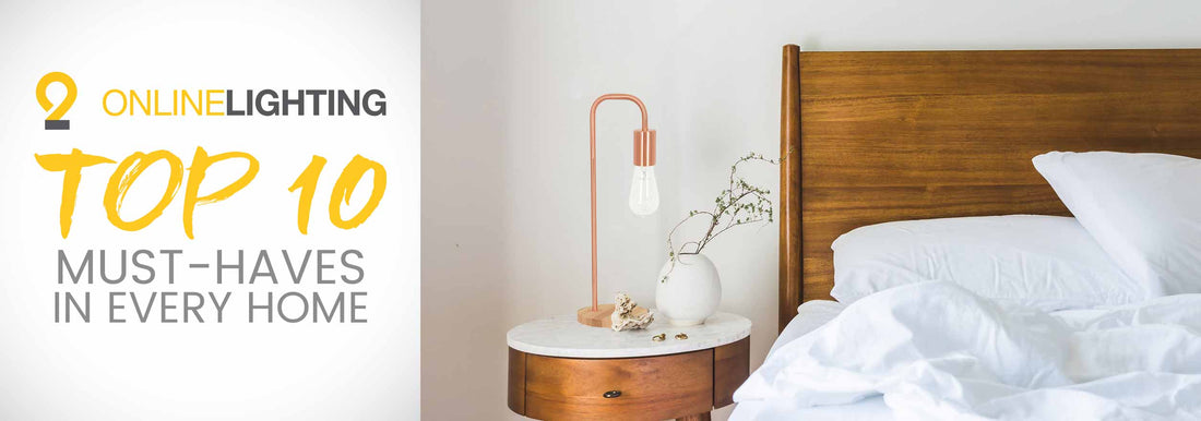 Online Lighting’s Top 10 Must-Haves in Every Home